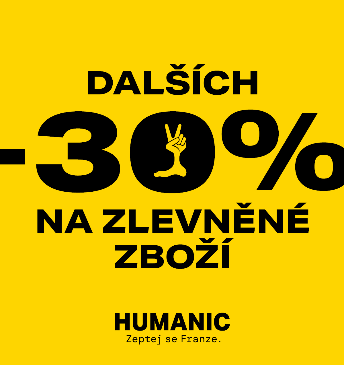 HUMANIC - výprodej pokračuje
