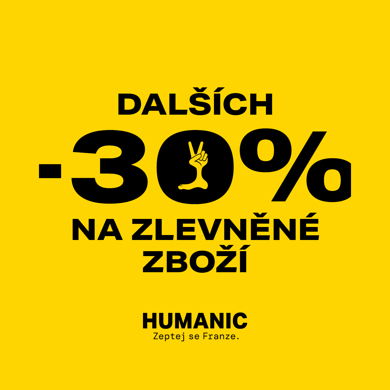 HUMANIC - výprodej pokračuje